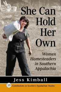 She Can Hold Her Own : Women Homesteaders in Southern Appalachia (Contributions to Southern Appalachian Studies)