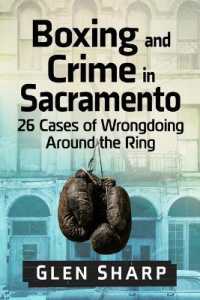 Boxing and Crime in Sacramento : 26 Cases of Wrongdoing around the Ring
