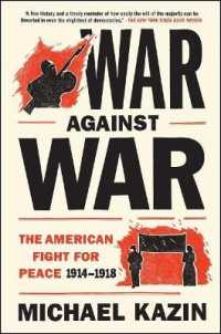 War against War : The American Fight for Peace, 1914-1918