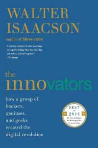 The Innovators : How a Group of Hackers, Geniuses, and Geeks Created the Digital Revolution