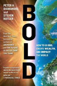 Bold : How to Go Big, Create Wealth and Impact the World (Exponential Technology Series)