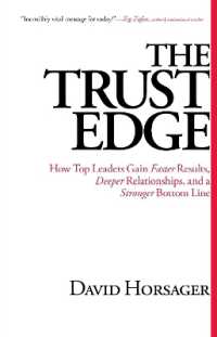 The Trust Edge : How Top Leaders Gain Faster Results, Deeper Relationships, and a Stronger Bottom Line
