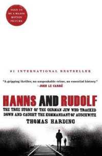 Hanns and Rudolf : The True Story of the German Jew Who Tracked Down and Caught the Kommandant of Auschwitz （Reprint）