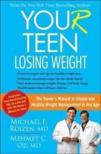 You (R) Teen : Losing Weight: The Owner's Manual to Simple and Healthy Weight Management at Any Age