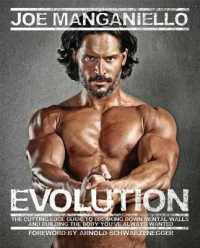 Evolution : The Cutting-Edge Guide to Breaking Down Mental Walls and Building the Body You've Always Wanted