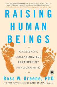 Raising Human Beings : Creating a Collaborative Partnership with Your Child