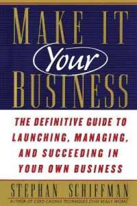 Make It Your Business : The Definitive Guide to Launching and Succeeding in Your Own Business