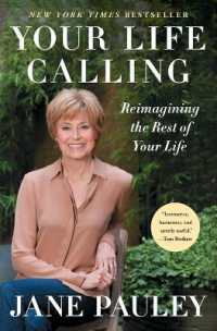 Your Life Calling : Reimagining the Rest of Your Life