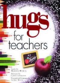 Hugs for Teachers : Stories, Sayings, and Scriptures to Encourage and (Hugs Series)