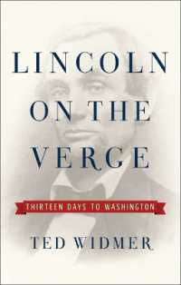 Lincoln on the Verge : Thirteen Days to Washington