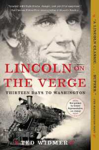 Lincoln on the Verge : Thirteen Days to Washington
