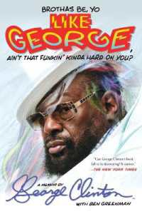 Brothas Be, Yo Like George, Ain't That Funkin' Kinda Hard on You? : A Memoir
