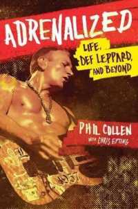 Adrenalized : Life, Def Leppard, and Beyond