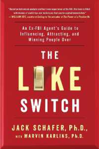 The Like Switch : An Ex-FBI Agent's Guide to Influencing, Attracting, and Winning People over (The Like Switch Series)