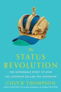 The Status Revolution : The Improbable Story of How the Lowbrow Became the Highbrow