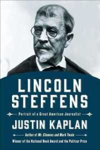 Lincoln Steffens : Portrait of a Great American Journalist