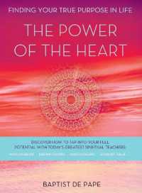 The Power of the Heart : Finding Your True Purpose in Life