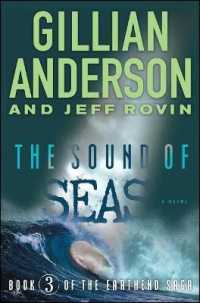 The Sound of Seas : Book 3 of the Earthend Sagavolume 3 (Earthend Saga)