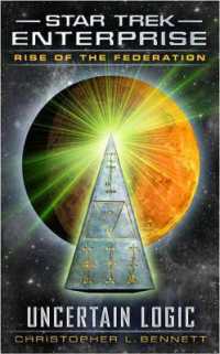 Rise of the Federation: Uncertain Logic (Star Trek: Enterprise)