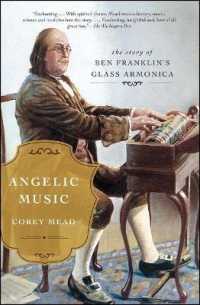 Angelic Music : The Story of Ben Franklin's Glass Armonica