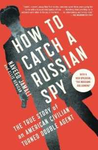 How to Catch a Russian Spy : The True Story of an American Civilian Turned Double Agent