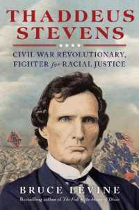 Thaddeus Stevens : Civil War Revolutionary, Fighter for Racial Justice