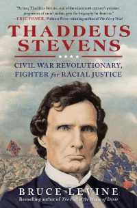 Thaddeus Stevens : Civil War Revolutionary, Fighter for Racial Justice