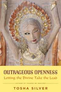 Outrageous Openness : Letting the Divine Take the Lead