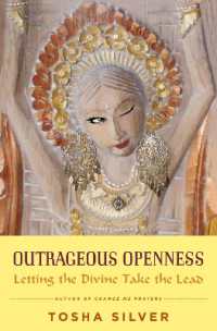 Outrageous Openness : Letting the Divine Take the Lead