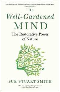 The Well-Gardened Mind : The Restorative Power of Nature