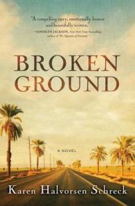 Broken Ground : A Novel