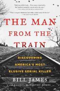 The Man from the Train : Discovering America's Most Elusive Serial Killer