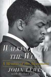 Walking with the Wind : A Memoir of the Movement （Reissue）