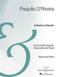 Invitacion al Danzon : Trio for B-flat Clarinet, Violoncello and Piano: Score and Parts: Archive Edition （PCK）