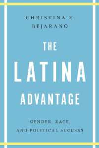 The Latina Advantage : Gender, Race, and Political Success