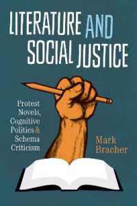 Literature and Social Justice : Protest Novels, Cognitive Politics, and Schema Criticism (Cognitive Approaches to Literature and Culture Series)