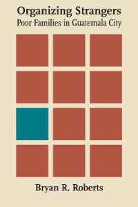 Organizing Strangers : Poor Families in Guatemala City