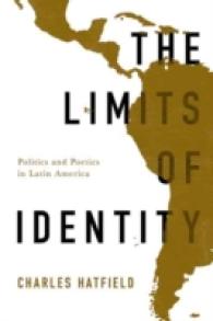 The Limits of Identity : Politics and Poetics in Latin America (Border Hispanisms)