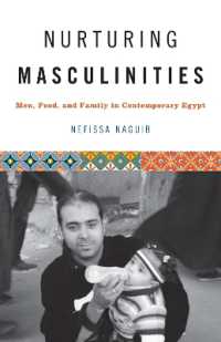 Nurturing Masculinities : Men, Food, and Family in Contemporary Egypt
