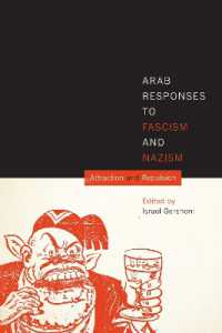 Arab Responses to Fascism and Nazism : Attraction and Repulsion