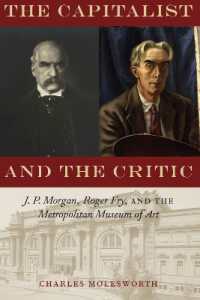 Capitalist and the Critic : J. P. Morgan, Roger Fry, and the Metropolitan Museum of Art -- Hardback