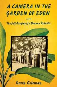 A Camera in the Garden of Eden : The Self-Forging of a Banana Republic
