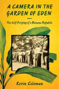 A Camera in the Garden of Eden : The Self-Forging of a Banana Republic