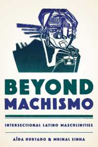Beyond Machismo : Intersectional Latino Masculinities (Chicana Matters)