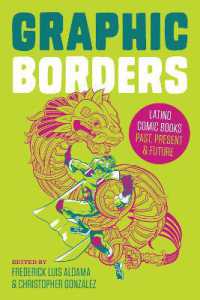 Graphic Borders : Latino Comic Books Past, Present, and Future (World Comics and Graphic Nonfiction Series)