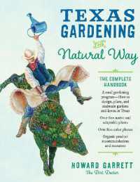 Texas Gardening the Natural Way : The Complete Handbook