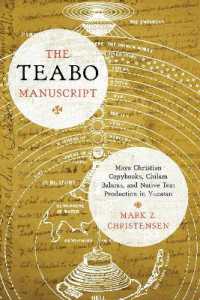 The Teabo Manuscript : Maya Christian Copybooks, Chilam Balams, and Native Text Production in Yucatán