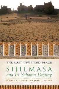 The Last Civilized Place : Sijilmasa and Its Saharan Destiny