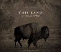 This Land : An American Portrait