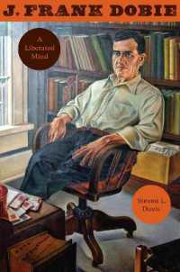 J. Frank Dobie : A Liberated Mind